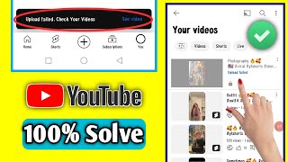 Upload failed. check your videos | Upload failed youtube shorts | YouTube short video upload failed