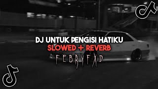 Download lagu DJ UNTUK PENGISI HATIKU SLOWED REVERB | OLD 2020 | VIRAL TIKTOK | REMIXED BY WESS. ALEXX mp3 Download lagu DJ UNTUK PENGISI HATIKU SLOWED REVERB | OLD 2020 | VIRAL TIKTOK | REMIXED BY WESS. ALEXX mp3