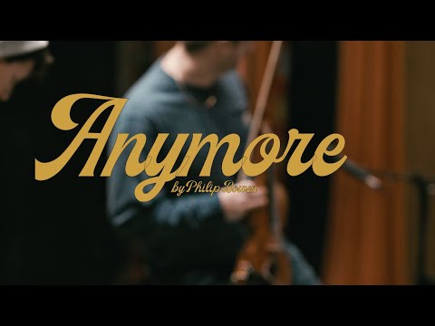 Anymore - Philip Bowen
