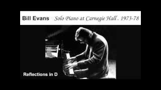 Bill Evans plays piano solo "Reflections in D"  Carnegie Hall 1978