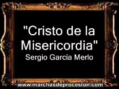 Cristo de la Misericordia - Sergio García Merlo [CM]