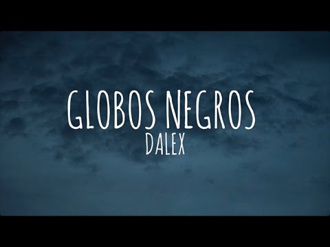 Globos Negros - Dalex (Letra/Lyrics)