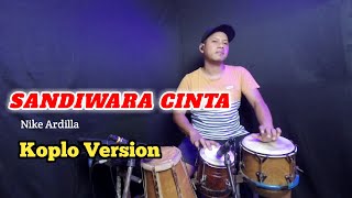 Download lagu SANDIWARA CINTA NIKE ARDILA KOPLO VERSION - AUDIO HIGH QUALITY GLERR cover kendang mp3