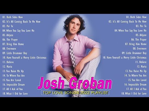 Josh Groban ???? Josh Groban Greatest Hits Full Album