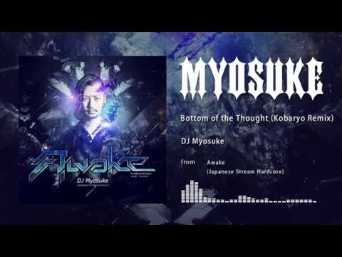 DJ Myosuke - Bottom of the Thought (Kobaryo Remix)