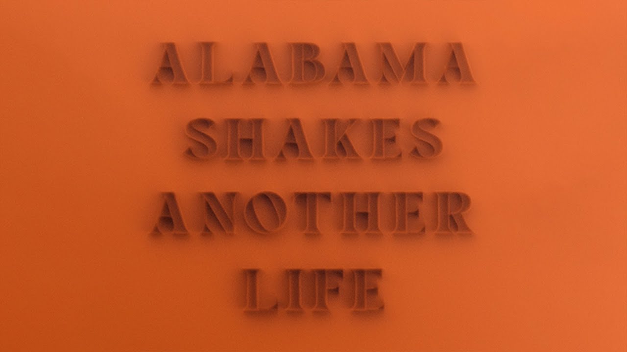 Alabama Shakes - Another Life (Lyric Video) - YouTube