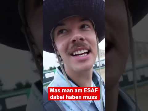 Was man am ESAF dabei haben muss