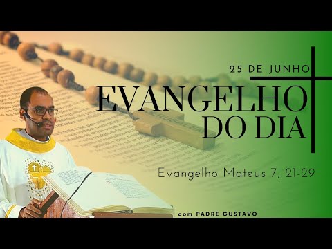 EVANGELHO DO DIA – 25/06/2020 - HOMILIA DIÁRIA – LITURGIA DE HOJE - EVANGELHO DE HOJE- PADRE GUSTAVO