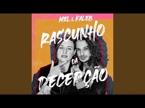 Rascunho Da Decepção - Mel & Kaleb