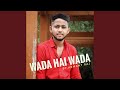 Wada Hai Wada