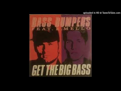 Bass Bumpers Feat. E. Mello = Get The Big Bass (Piano Mix) {1991}