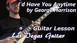I&#39;d Have You Anytime by George Harrison Guitar Lesson