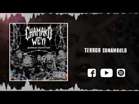 Chamako Wey! - Terror Sonámbulo