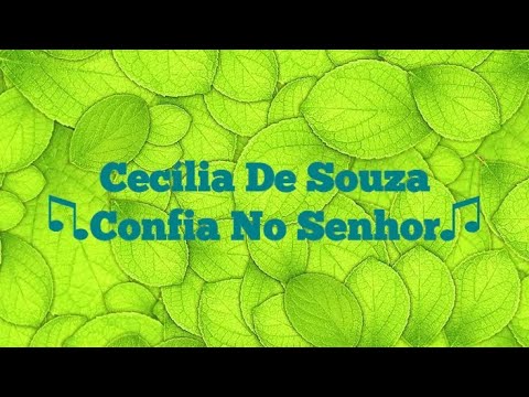 Cecília De Souza - Confia No Senhor