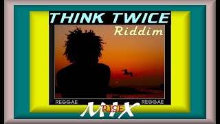 Download lagu THINK TWICE RIDDIM (RISE MIX) mp3