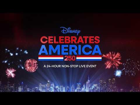 WATCH: Disney Celebrates America 250 — 24-Hour Event