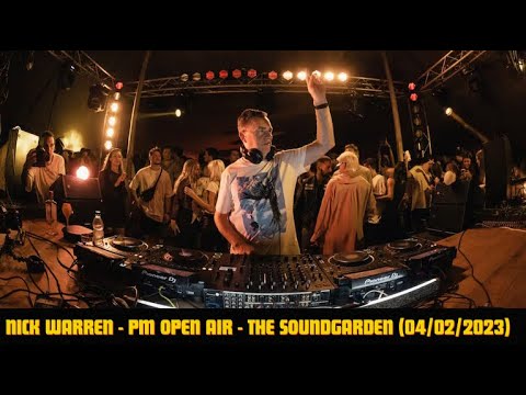 NICK WARREN - PM Open Air - The Soundgarden + Tracklist (04/02/2023)