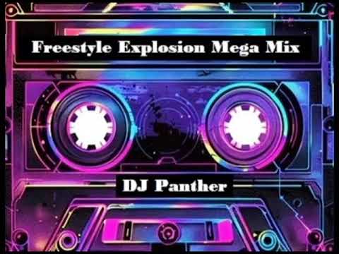 Freestyle Explosion Mega Mix DJ Panther