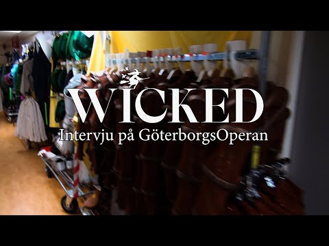 Wicked Musikal: Intervju på GöteborgsOperan