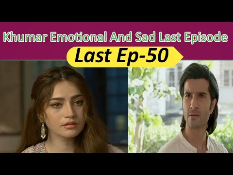 Pakistani Drama Khumar Last Episode 50 Teaser  Review?