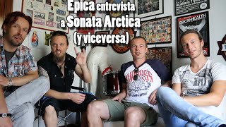 Epica entrevista a Sonata Arctica (Y viceversa)