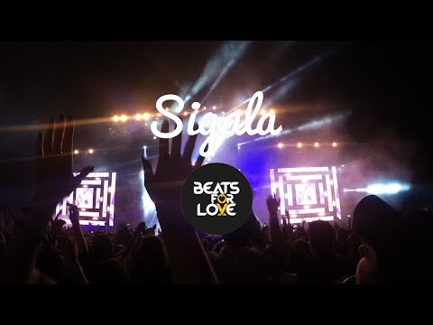 Beats for Love 2017 Sigala - OLD SCHOOL ♪♫♪ 4K quality