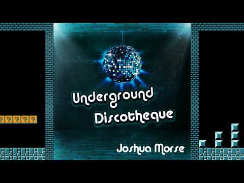 Joshua Morse - Underground Discotheque (Super Mario Bros.)