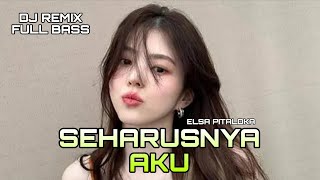 Download lagu DJ SEHARUSNYA AKU REMIX FULL BASS mp3