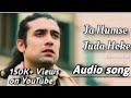Tumhe Puchti Hain Mere Pass Aake Jubin Nautiyal Ja Humse Juda Hoke Video Song In 2021
