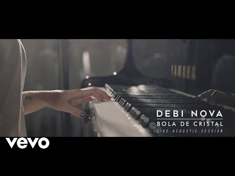 Debi Nova - Bola de Cristal (Versión Acústica)