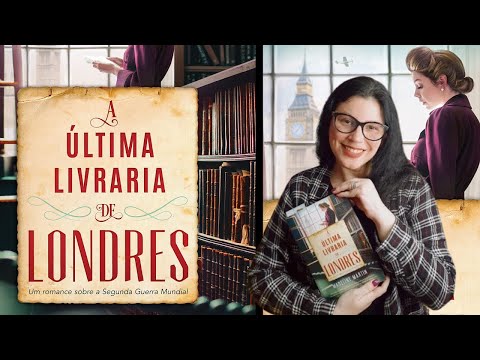 [Vlog] A ltima Livraria de Londres ?fico e verdade que impactam o leitor ?de  Madeline Martin