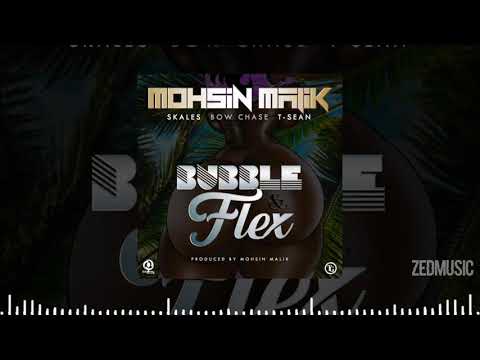 Mohsin Malik Ft Bow Chase x T Sean x Skales - Bubble Flex (Audio) || #ZedMusic Zambian Music 2020