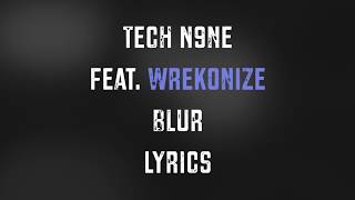 Blur Tech N9ne Featuring Wrekonize Lyrics