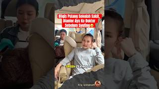 Download lagu Bilqis Pulang Sekolah Sakit, Dianter Ayu Ke Dokter Sebelum Syuting🥹 #ayutingting #shorts mp3
