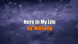 Here In My Life by Hillsong