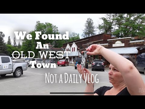We Found an Old West Town - Winthrop WA - not a daily vlog