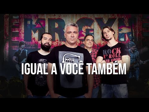 Igual a Você Também - Mr. Gyn