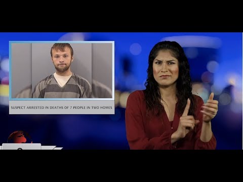 Suspect arrested in deaths of 7 people in two homes (ASL - 4.28.19)