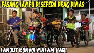 Download lagu PASANG LAMPU SEPEDA DRAG DIMAS!! KONVOY JALAN JALAN MALAM HARI BARENG TEMEN PAKAI LAMPU AUTO KEREN mp3