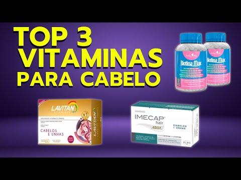 [VITAMINAS PARA CABELO] 3 Melhores vitaminas p/ cabelo. Vitaminas p/ cabelo crescer rápido e forte.