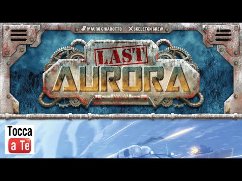 Tocca a te 102 - Last Aurora