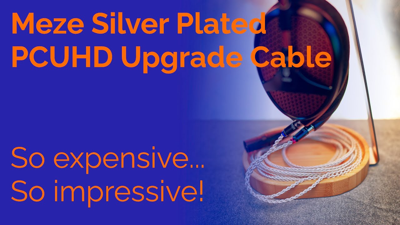 Meze Silver Plated PCUHD Cable Review - So expensive / so impressive!