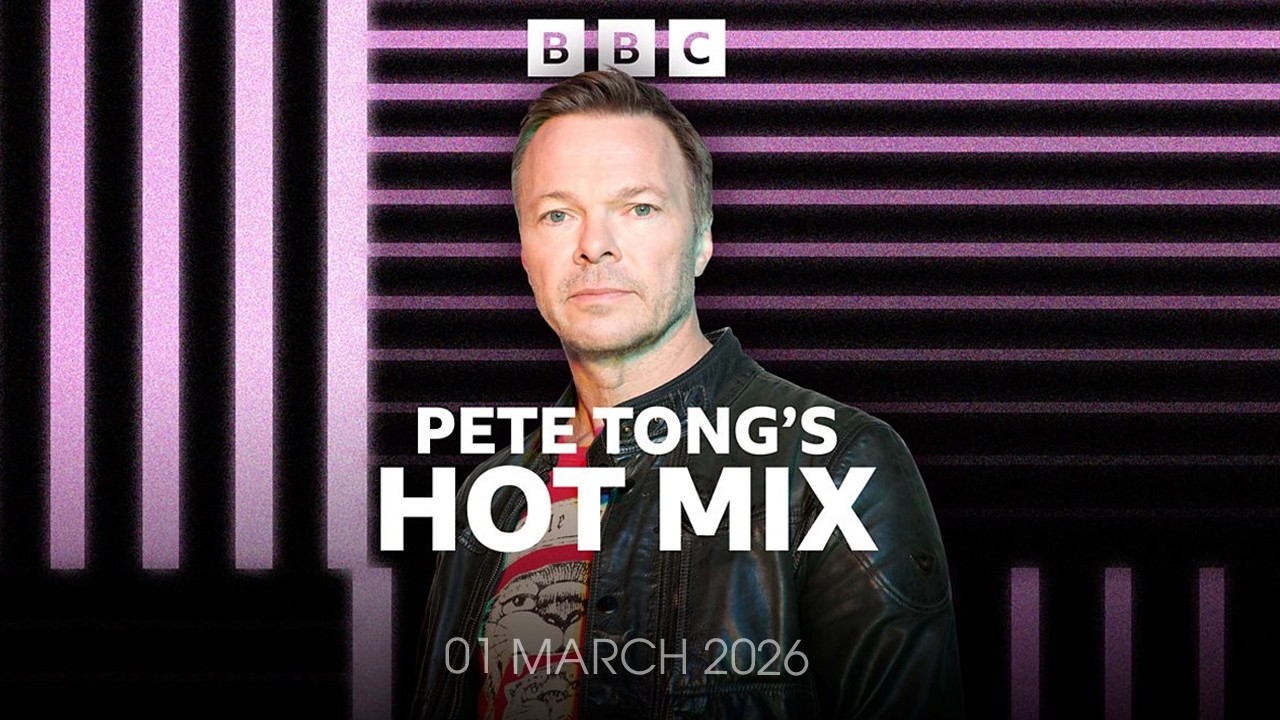 Pete Tong - Hot Mix - 01 March 2026 | BBC Radio 1