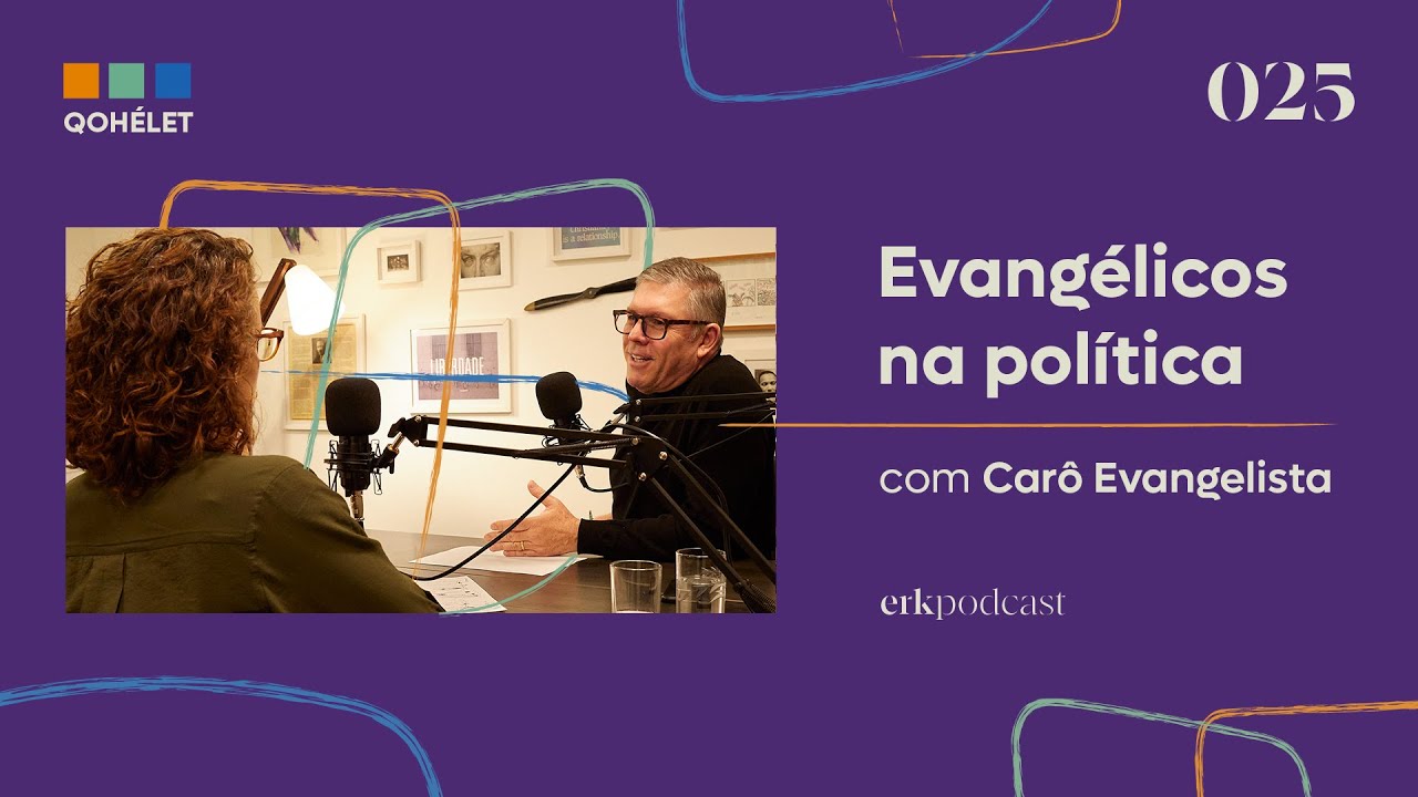 Evangélicos na política com Carô Evangelista [EP25] Qohélet, podcast de Ed René Kivitz