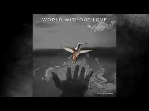 Jacob Armen - World Without Love [Official Audio]