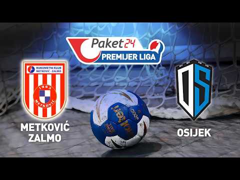 Paket24 Premijer liga (Liga B): Metković-Zalmo - Osijek [TRANSMISJA, LIVE]