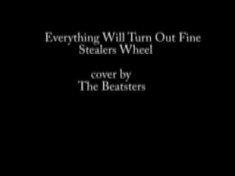 Everything Will Turn Out Fine-Stealers Wheel cover by The Beatsters