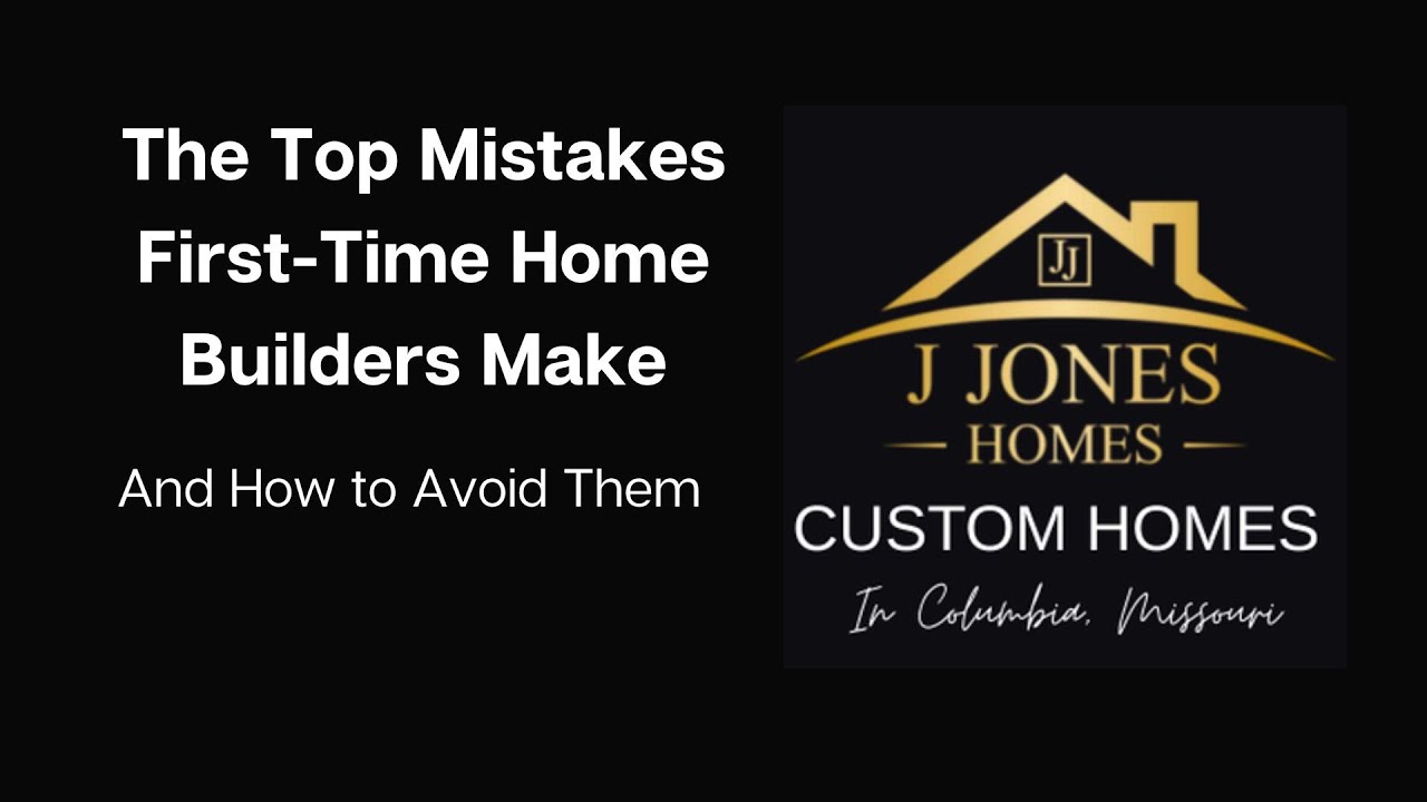Avoiding the Top 5 Mistakes First-Time Custom Home Builders Always Make