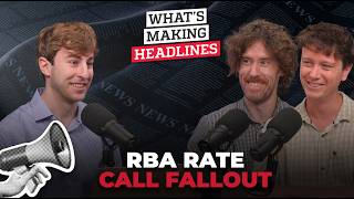 What’s Making Headlines – RBA rate call fallout and what happens next