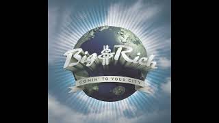 Comin&#39; to Your City – Big &amp; Rich